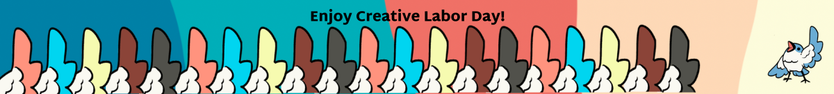Enjoy creative labor day!
