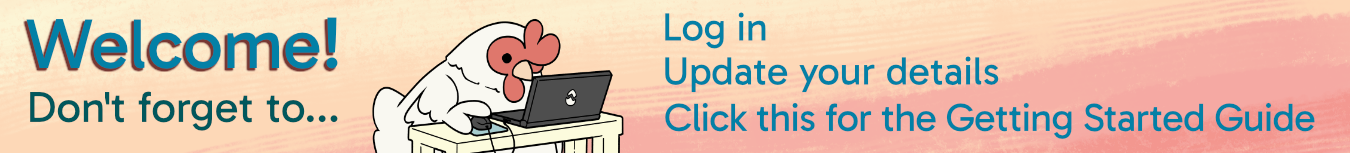 Welcome! Don't forget to...Log in,  update your details, click this banner for the getting started guide