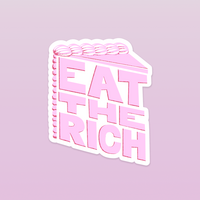 Sticker with pink stylized text in the shape of a slice of cake on a white background which reads Eat The Rich