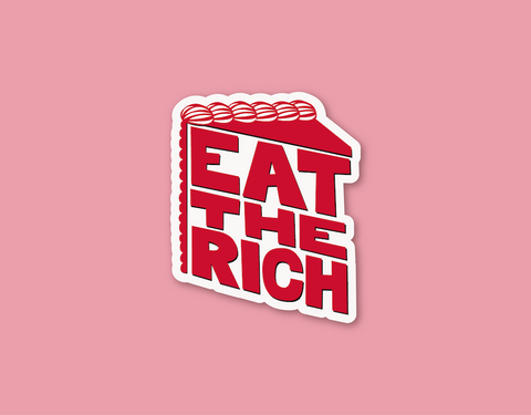 Sticker with red, stylized text in the shape of a slice of cake on a white background which reads Eat The Rich